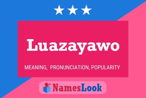 Luazayawo 名字海报