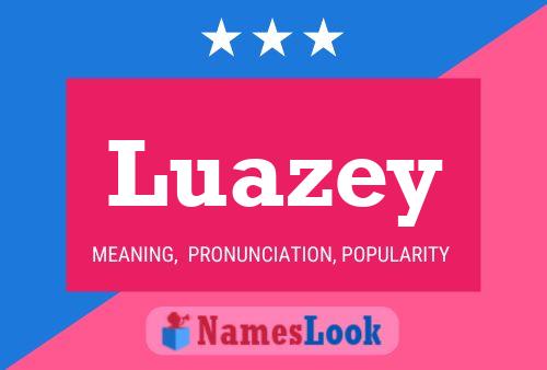 Luazey 名字海报