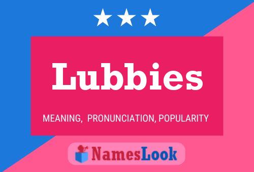 Lubbies 名字海报