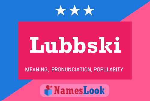 Lubbski 名字海报