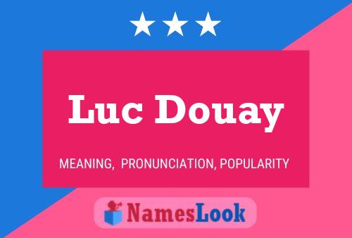 Luc Douay 名字海报