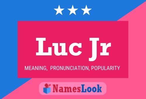 Luc Jr 名字海报