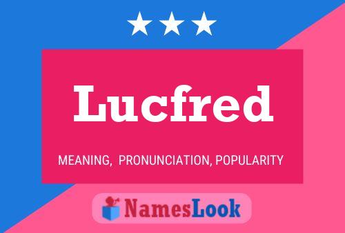 Lucfred 名字海报