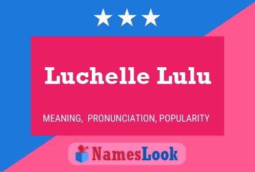 Luchelle Lulu 名字海报