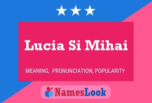 Lucia Si Mihai 名字海报