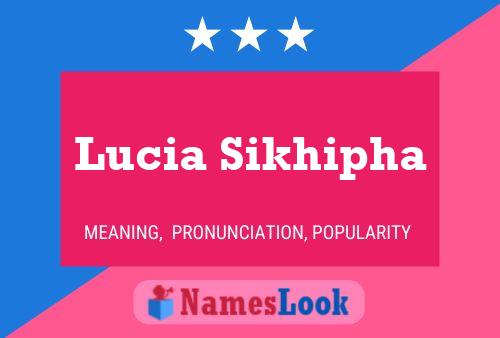 Lucia Sikhipha 名字海报