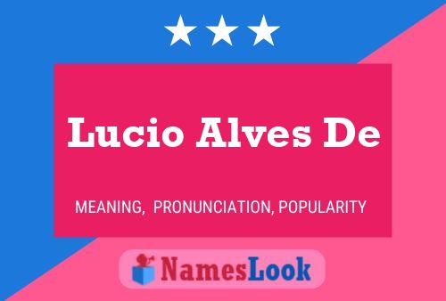 Lucio Alves De 名字海报