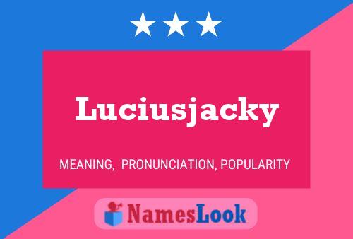 Luciusjacky 名字海报