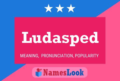 Ludasped 名字海报