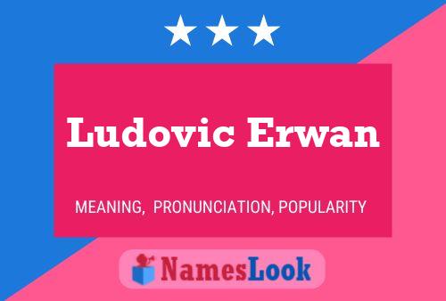 Ludovic Erwan 名字海报