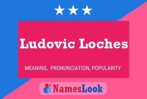 Ludovic Loches 名字海报