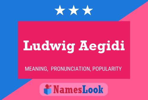 Ludwig Aegidi 名字海报