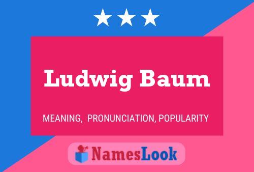 Ludwig Baum 名字海报