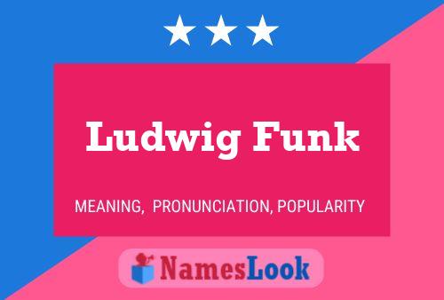 Ludwig Funk 名字海报