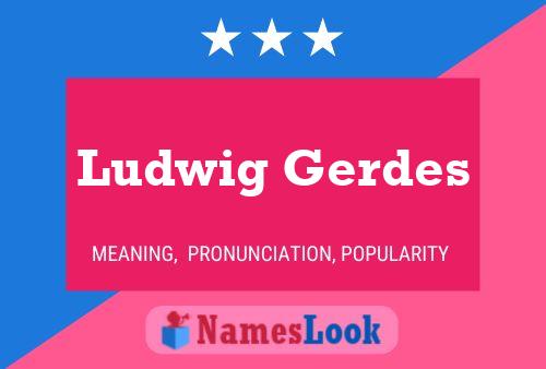 Ludwig Gerdes 名字海报