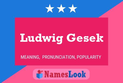 Ludwig Gesek 名字海报