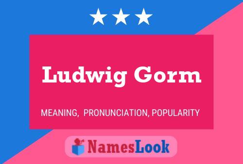 Ludwig Gorm 名字海报