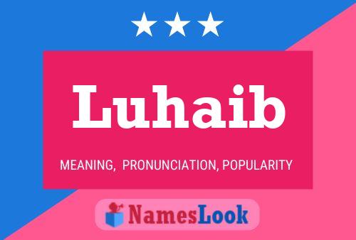 Luhaib 名字海报