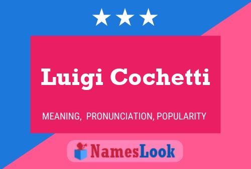 Luigi Cochetti 名字海报