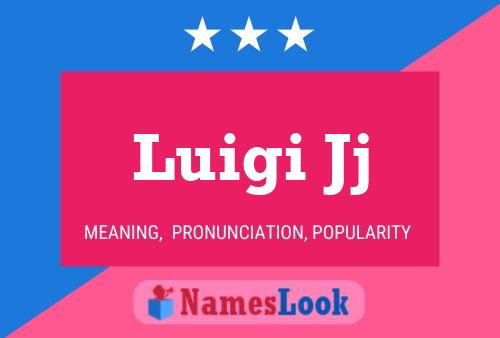 Luigi Jj 名字海报