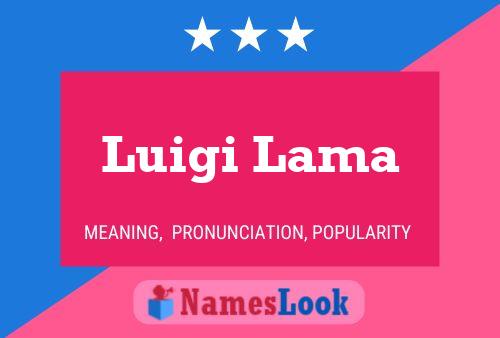 Luigi Lama 名字海报