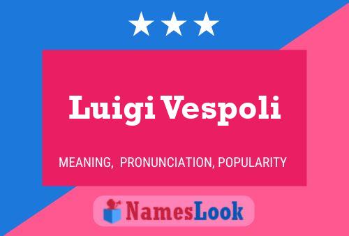 Luigi Vespoli 名字海报