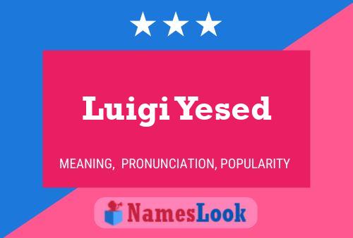 Luigi Yesed 名字海报