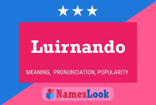 Luirnando 名字海报