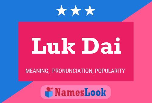 Luk Dai 名字海报