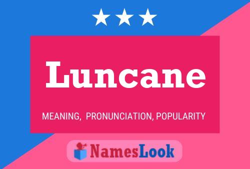 Luncane 名字海报