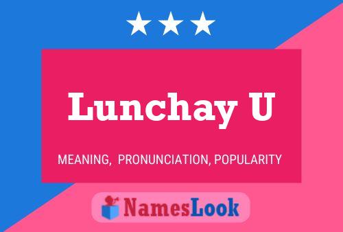 Lunchay U 名字海报