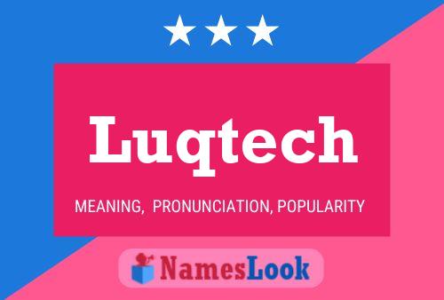 Luqtech 名字海报