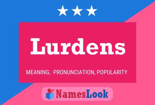 Lurdens 名字海报