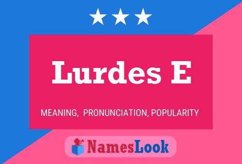 Lurdes E 名字海报