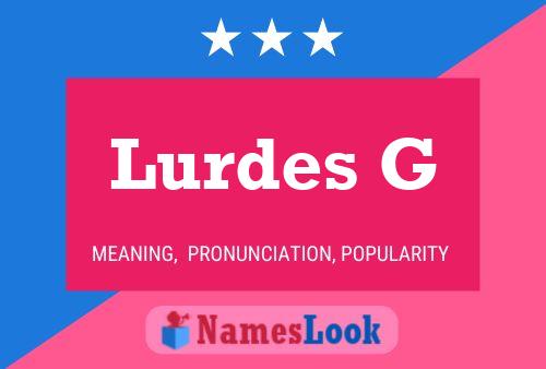 Lurdes G 名字海报