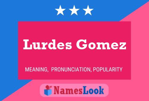 Lurdes Gomez 名字海报