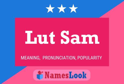 Lut Sam 名字海报