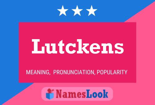 Lutckens 名字海报