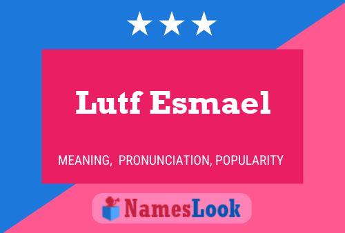 Lutf Esmael 名字海报