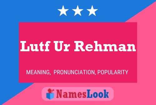 Lutf Ur Rehman 名字海报