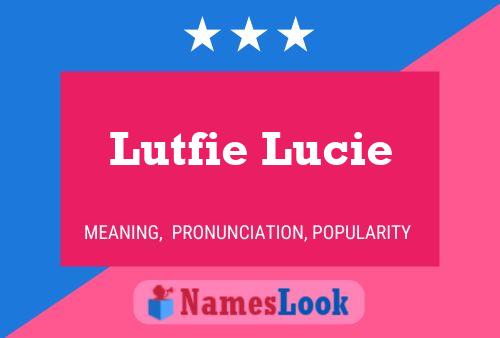 Lutfie Lucie 名字海报