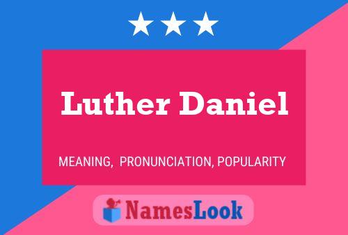 Luther Daniel 名字海报