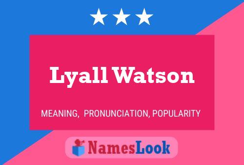 Lyall Watson 名字海报