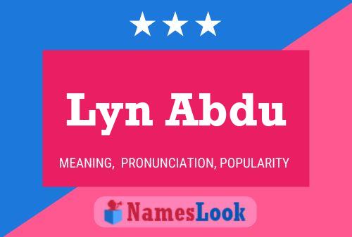 Lyn Abdu 名字海报