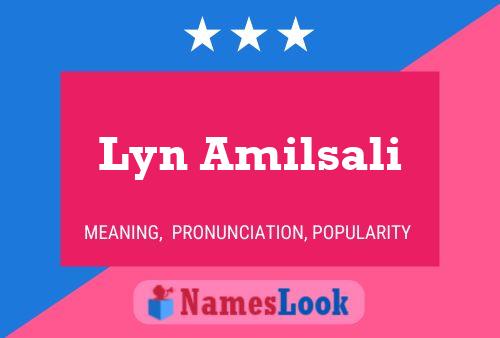 Lyn Amilsali 名字海报