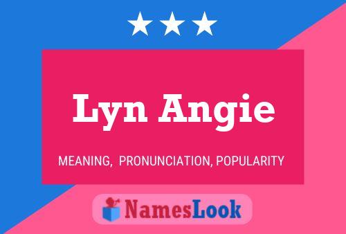 Lyn Angie 名字海报