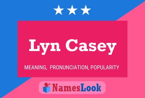 Lyn Casey 名字海报