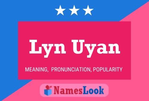 Lyn Uyan 名字海报