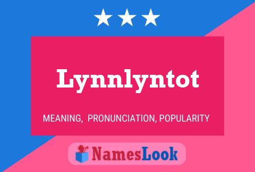 Lynnlyntot 名字海报