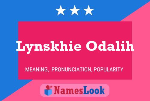 Lynskhie Odalih 名字海报